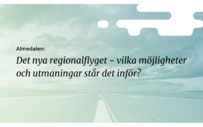 Grön Flygplats till Almedalen: Möjligheter och utmaningar för framtidens regionalflyg